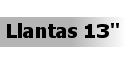 Llantas 13"